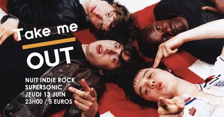 Take Me Out / Nuit indie rock du Supersonic