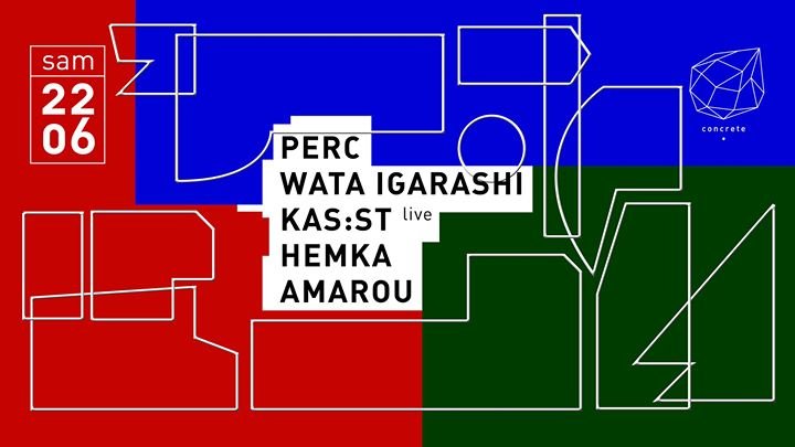 Concrete: Perc, Wata Igarashi, Kas:st (live), Hemka